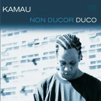 Non Ducor Duco by Kamau