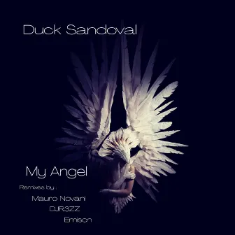 My Angel (The Remixes) by Duck Sandoval