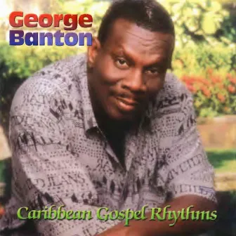 Caribbean Gospel Rhythms by George Banton