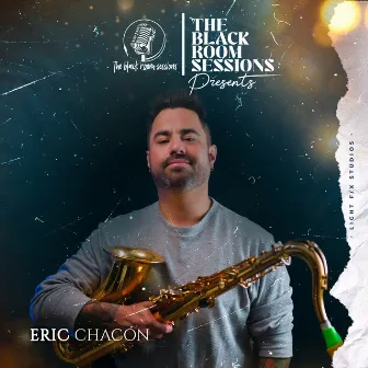 Eric Chacon in The Black Room Sessions by Eric Chacón