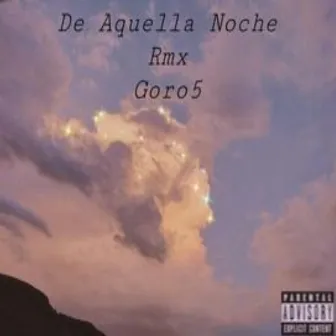 De Aquella Noche Rmx by GORO5