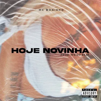 Hoje Novinha by Mc Boninho