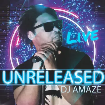 Unreleased Live by DJ aMaZe