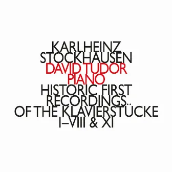 Historic First Recordings of The Klavierstücke I-VIII & XI by Karlheinz Stockhausen