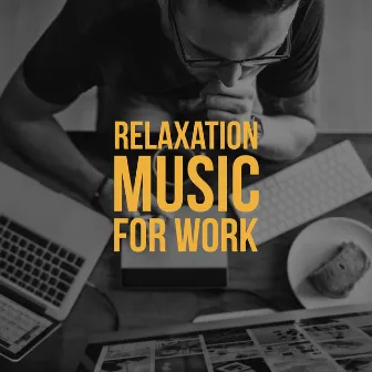 Relaxation Music for Work: Improves Concentration and Mindfulness, Helps to Focus, Develops Imagination, Supports Creativity and Creative Thinking, Supports the Work of the Mind by Academy of Increasing Power of Brain