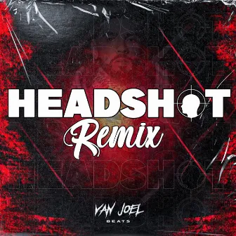 Headshot (Remix) by Van Joel