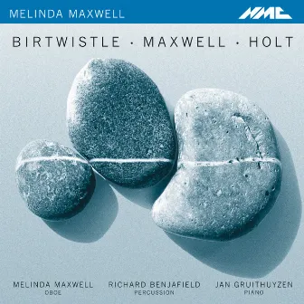 Birtwistle, Maxwell & Holt: Works for Oboe, Percussion & Piano by 