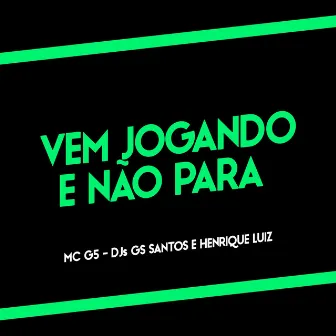 Vem Jogando e Não Para by DJ GS Santos