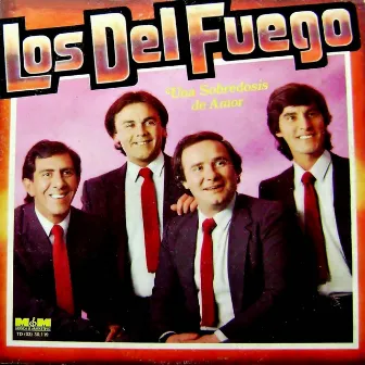 Una Sobredosis de Amor by Los del Fuego