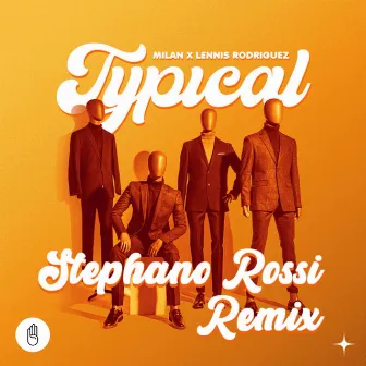 Typical (Stephano Rossi Remix) by Stephano Rossi