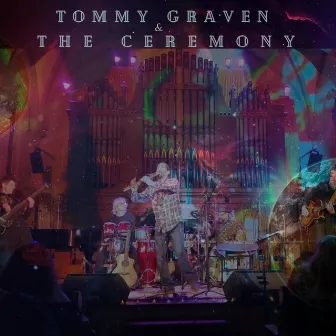 Tommy Graven & The Ceremony by Tommy Graven