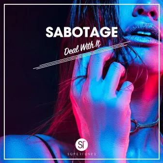 Deal With It by Sabotage