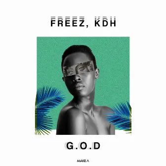 G.O.D (Original Mix) by FREEZ