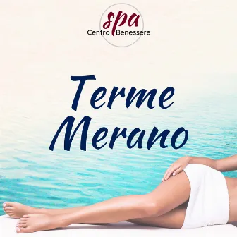 Spa Centro Benessere Terme Merano: Musica Rilassante con Pianoforte, Suoni della Natura, e Atmosfera Zen by Weekend Waves