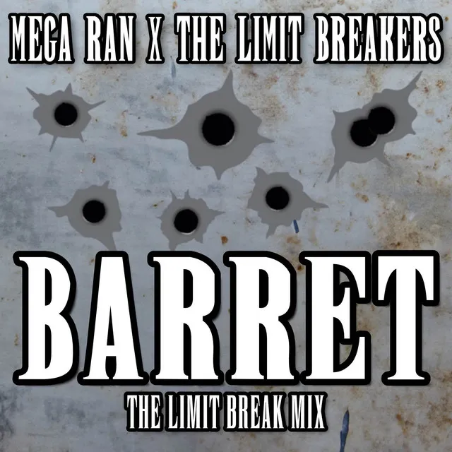 Barret (The Limit Break Mix)