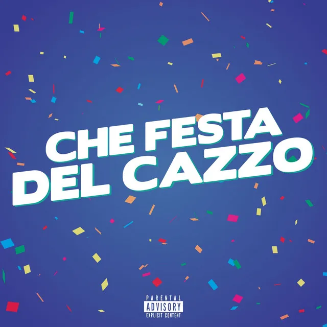 Che festa del cazzo