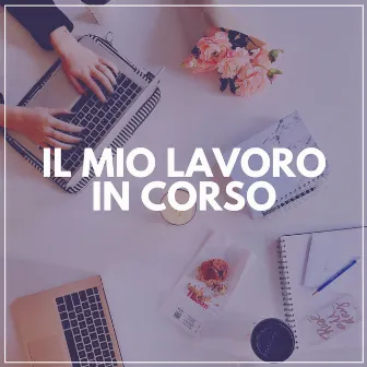 IL Mio Lavoro in Corso by Concentrazione e Attenzione