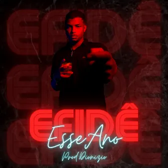 Esse Ano by Efidê