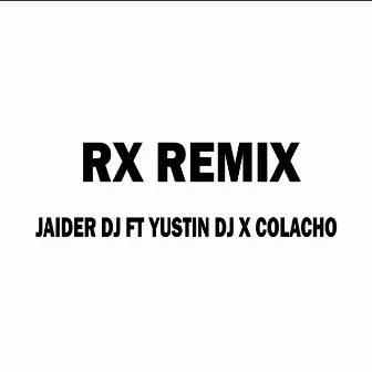 Rx Remix by Jaider Dj