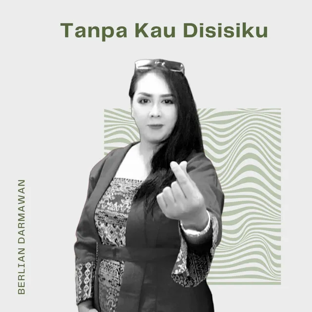 Tanpa Kau Disisiku