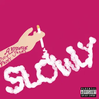 Slowly by Aristotle Jones