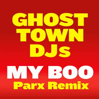 My Boo (Parx Remix) by Ghost Town DJs