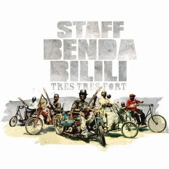 Tres Tres Fort by Staff Benda Bilili