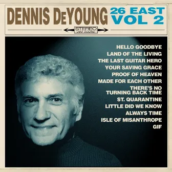 26 East, Vol. 2 by Dennis DeYoung