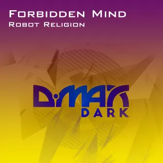 Robot Religion by Forbidden Mind