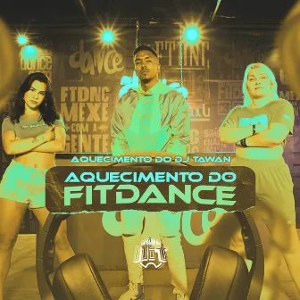 Aquecimento do Fitdance by Aquecimento do DJ Tawan