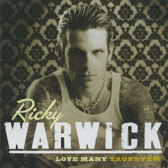 Love Many Trust Few by Ricky Warwick