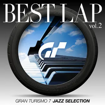 GRAN TURISMO 7 JAZZ SELECTION BEST LAP (vol.2) by GRAN TURISMO Sound Team