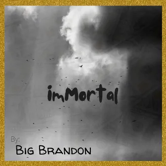 Immortal by OG Million