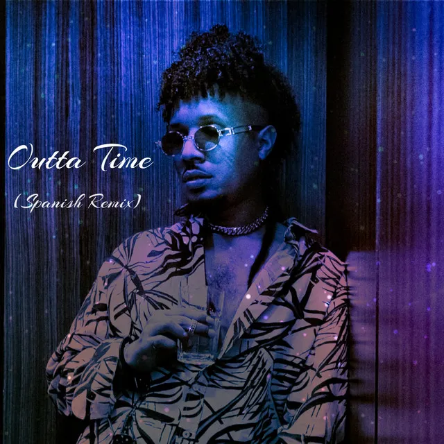 Outta Time - Spanish Remix