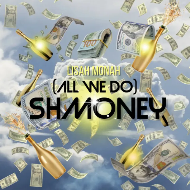 Shmoney (All We Do)