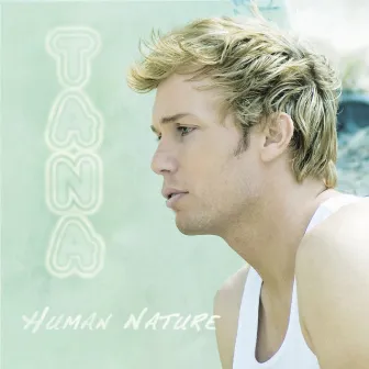 Human Nature by Tana