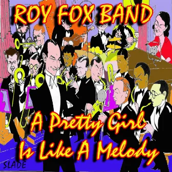 A Pretty Girl Is Like A Melody / Songs of The Thirty's by Roy Fox Band