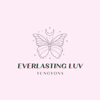 Everlasting Luv by Yungyonx