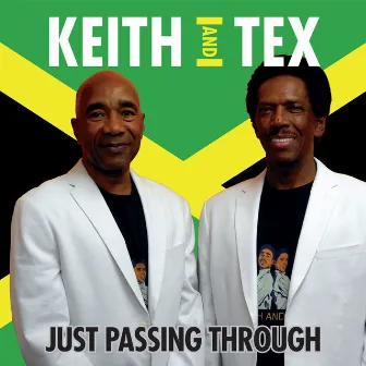 Just Passing Through by Keith & Tex