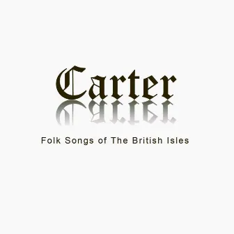 Folk Songs of The British Isles by Unknown Artist