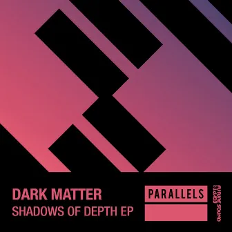 Shadows Of Depth EP by Dark Matter