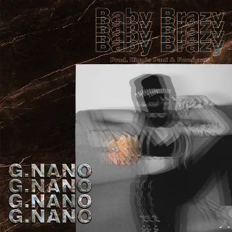 Baby Brazy by G.NANO