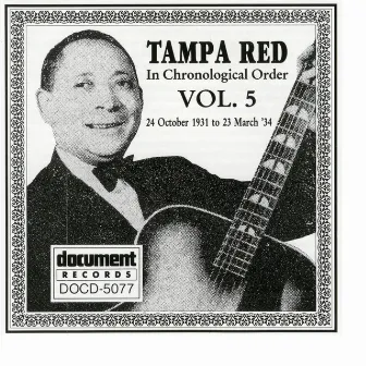 Tampa Red Vol. 5 (1931 - 1934) by Tampa Red