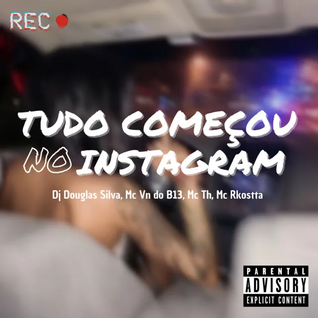 TUDO COMEÇOU NO INSTAGRAM