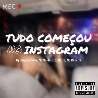 TUDO COMEÇOU NO INSTAGRAM by Dj Douglas Silva