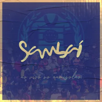 Sambaí (Ao Vivo no Camisolão) by Grupo Sambaí