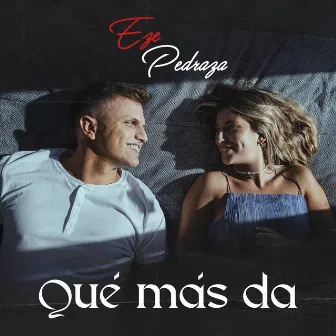 Qué Más Da by Eze Pedraza