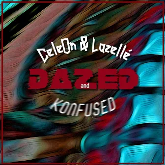 Dazed & Konfused by Cele0n