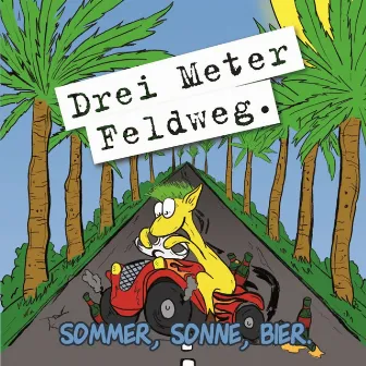 Sommer, Sonne, Bier by Drei Meter Feldweg