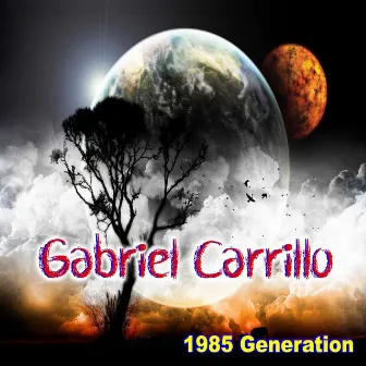 1985 Generation by Gabriel Carrillo